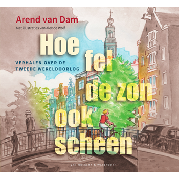 Hoe fel de zon ook scheen (Hardback) bij Singel 344