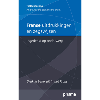 Franse uitdrukkingen en zegswijzen ingedeeld op onderwerp (Paperback) bij Singel 344