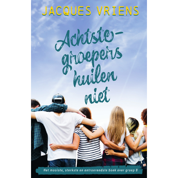 Achtste-groepers huilen niet (Hardback) bij Singel 344