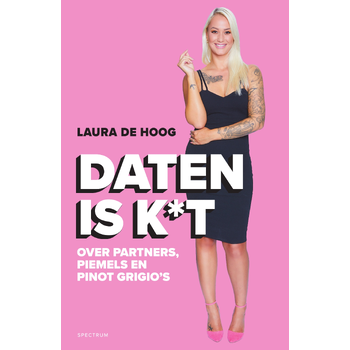 Daten is k*t (Paperback) van Laura Hoog