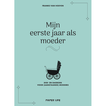 Mijn eerste jaar als moeder (Paperback) bij Singel 344