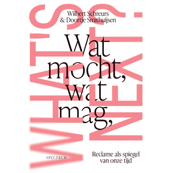 Wat mocht, wat mag, what's next (Paperback) bij Singel 344