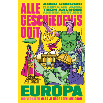 Alle Geschiedenis Ooit - Europa (Paperback) bij Singel 344