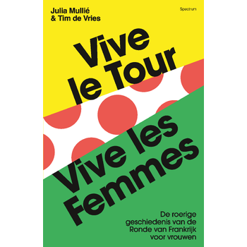 Vive le tour, vive les femmes (Paperback) bij Singel 344