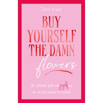 Buy yourself the damn flowers (Paperback) bij Singel 344