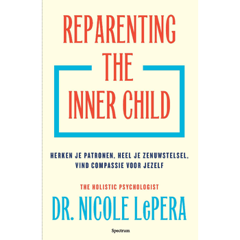 Reparenting the inner child (Paperback) bij Singel 344