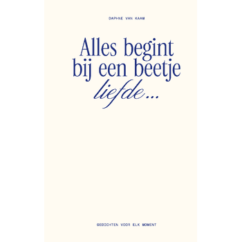 Alles begint bij een beetje liefde… (Hardback) bij Singel 344