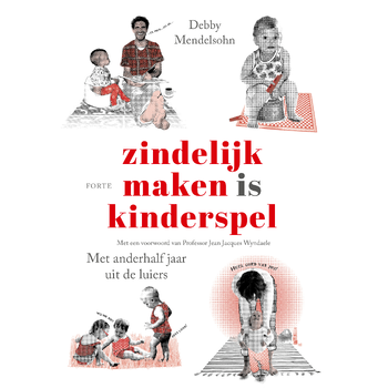 Zindelijk maken is kinderspel nwe editie (Paperback) bij Singel 344