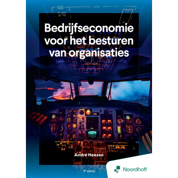 Bedrijfseconomie voor het besturen van organisaties (9e editie) (Paperback) van André Heezen