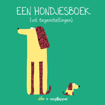 Een hondjesboek (vol tegenstellingen) (Hardback) bij Singel 344