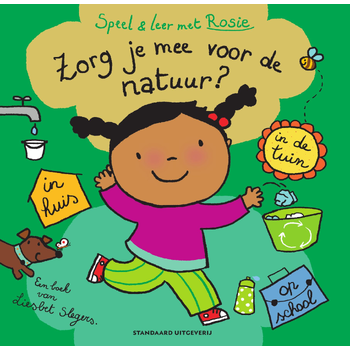 Speel en leer met Rosie: Zorg je mee voor de natuur? (Hardback) bij Singel 344