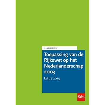 Toepassing van de Rijkswet op het Nederlanderschap 2003. Editie 2019. (Paperback) bij Singel 344