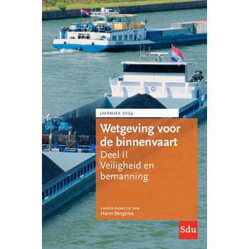 Wetgeving voor de binnenvaart Deel II. Veiligheid en bemanning, Jaarboek 2024 (Paperback) bij Singel 344