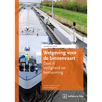 Wetgeving voor de binnenvaart Deel II. Veiligheid en bemanning. Jaarboek 2026 (Paperback) bij Singel 344
