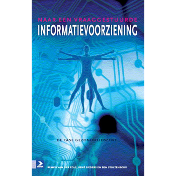 Naar een vraaggestuurde informatievoorziening (Paperback) bij Singel 344