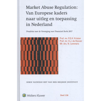 Market Abuse Regulation: Van Europese kaders naar uitleg en toepassing in Ned. (Hardback) bij Singel 344
