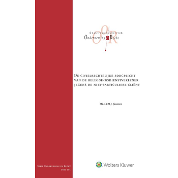 De civielrechtelijke zorgplicht van de beleggingsdienstverlener jegens de niet-particuliere cliënt (Hardback) bij Singel 344