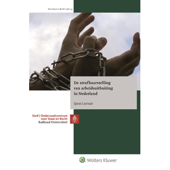 De strafbaarstelling van arbeidsuitbuiting in Nederland (Hardback) bij Singel 344