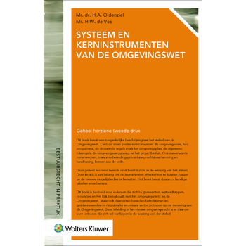 Systeem en kerninstrumenten van de Omgevingswet (Paperback) van H.A. Oldenziel, H.W. Vos