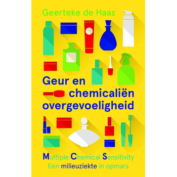 Geur- en chemicaliënovergevoeligheid (Paperback) van Geerteke Haas