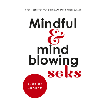 Mindful en mindblowing seks (Paperback) bij Singel 344