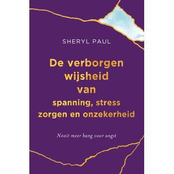 De verborgen wijsheid van spanning, stress, zorgen en onzekerheid. (Paperback) bij Singel 344