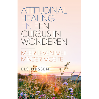 Attitudinal Healing en Een cursus in wonderen (Paperback) bij Singel 344
