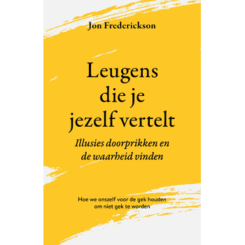 Leugens die je jezelf vertelt (Paperback) bij Singel 344