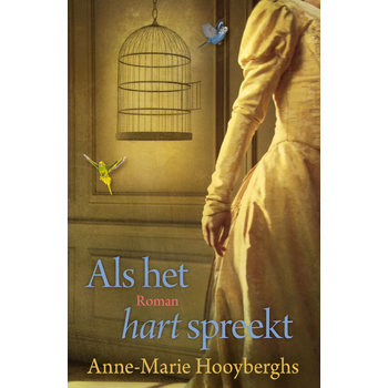 Als het hart spreekt (Paperback) van Anne-Marie Hooyberghs