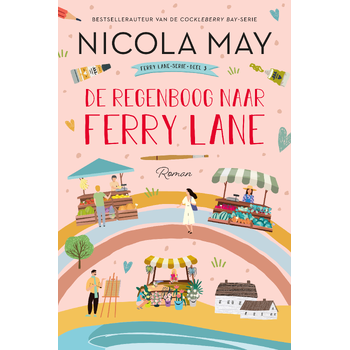 De regenboog naar Ferry Lane (Paperback) van Nicola May