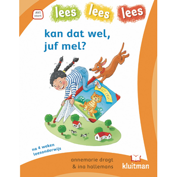 kan dat wel, juf mel? (Hardback) bij Singel 344