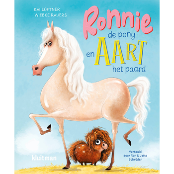 Ronnie de pony en Aart het paard (Hardback) van Kai Lüftner