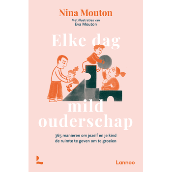 Elke dag mild ouderschap (Paperback) bij Singel 344