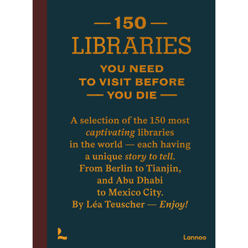 150 Libraries You Need to Visit Before You Die (Hardback) bij Singel 344