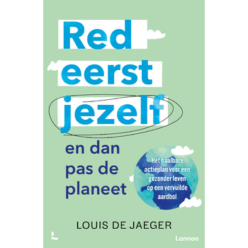 Red eerst jezelf (en dan pas de planeet) (Paperback) bij Singel 344