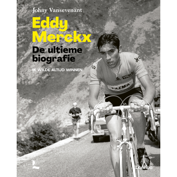 Eddy Merckx. De ultieme biografie (Hardback) bij Singel 344
