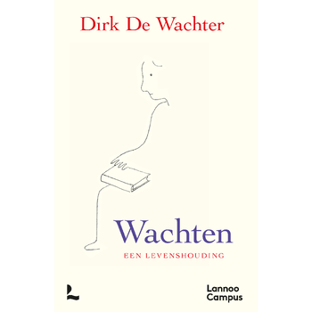 Wachten, een levenshouding (Hardback) bij Singel 344