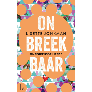 Onbreekbaar 2 - Onbegrensde liefde (POD) (Paperback) bij Singel 344
