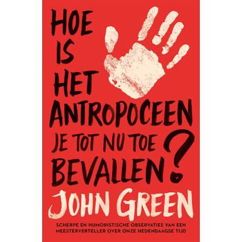 Hoe is het antropoceen je tot nu toe bevallen? (Paperback) bij Singel 344