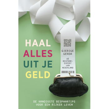 Haal alles uit je geld (Paperback) bij Singel 344