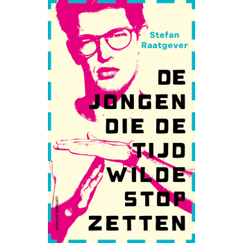 De jongen die de tijd wilde stopzetten (Hardback) bij Singel 344