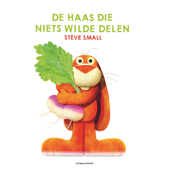 De haas die niets wilde delen (Hardback) bij Singel 344