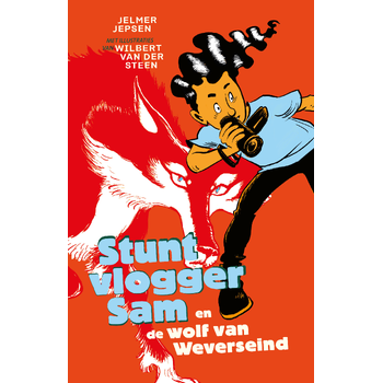 Stuntvlogger Sam en de wolf van Weverseind (Paperback) bij Singel 344
