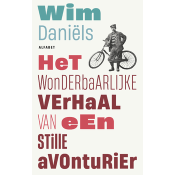 Het wonderbaarlijke verhaal van een stille avonturier (Hardback) bij Singel 344