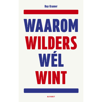 Waarom Wilders wél wint (Paperback) bij Singel 344