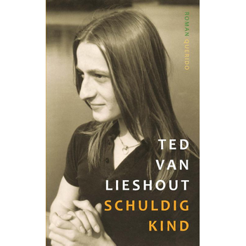 Schuldig kind (Paperback) van Ted Lieshout