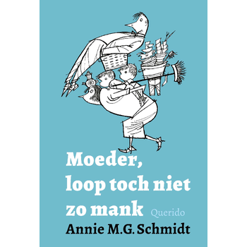 Moeder, loop toch niet zo mank (Hardback) bij Singel 344