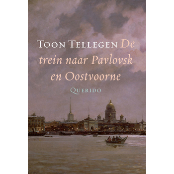 De trein naar Pavlovsk en Oostvoorne (Hardback) bij Singel 344