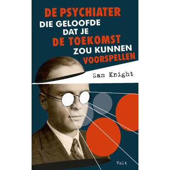 De psychiater die geloofde dat je de toekomst zou kunnen voorspellen (Hardback) bij Singel 344