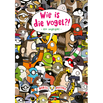 Wie is die vogel? (Hardback) bij Singel 344